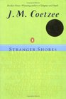 Stranger Shores: Literary Essays