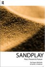 Sandplay Past Present and Future