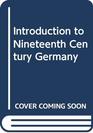 An introduction to nineteenth century Germany
