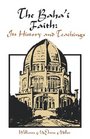 The Baha'i faith its history and teachings