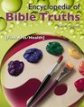 Encyclopedia of Bible Truths Fine Arts/Health