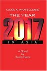 The Year 2017 A Look at What's Coming in Asia