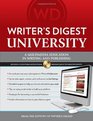 Writer's Digest University Everything You Need to Write and Sell Your Work