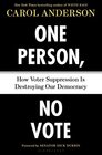One Person No Vote How Voter Suppression Is Destroying Our Democracy