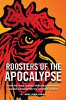 Roosters of the Apocalypse: How the Junk Science of Global Warming Nearly Bankrupted the Western World