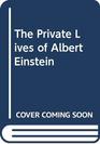 The Private Lives of Albert Einstein