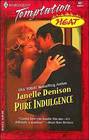 Pure Indulgence (Heat) (Harlequin Temptation, No 947)