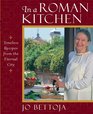 In a Roman Kitchen Timeless Recipes from the Eternal City