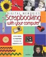 Digital Memories  Scrapbooking with Your Computer