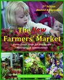 The New Farmers' Market FarmFresh Ideas for Producers Managers  Communities