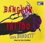 Bangkok Tattoo Unabridged on 10 CDs