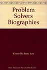 Problem Solvers Biographies