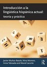 Introduccion a la linguistica hispanica actual teoria y practica