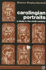 Carolingian Portraits A Study in the Ninth Century
