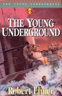 Young Underground: Books 5-8 (The Young Underground - Vols. 5-8)