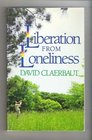Liberation from loneliness