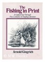 The fishing in print A guided tour through five centuries of angling literature