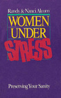 Women Under Stress Preserving Your Sanity