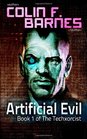Artificial Evil Book 1 of The Techxorcist