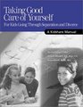 Taking Good Care of Yourself For Kids Going Through Separation and Divorce