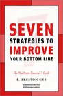 7 Strategies to Improve Your Bottom Line The Healthcare Executive's Guide