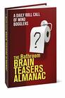 The Bathroom Brain Teasers Almanac