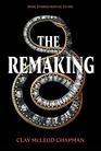 The Remaking A Novel