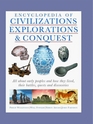 Encyclopedia of Civilizations Explorations  Conquest All About Early Peoples and How They Lived Their Battles Quests and Discoveries