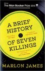 A Brief History of Seven Killings Paperback  17 Sep 2015 by Marlon James