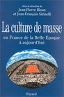 La Culture de masse  En France de la Belle Epoque  aujourd'hui