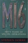 MI6 Fifty Years of Special Operations