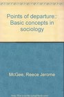 Points of departure Basic concepts in sociology