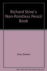 Richard Stine's NonPointless Pencil Book