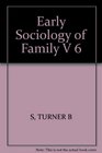 Early Sociology Of Family  V 6