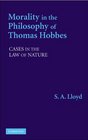 Morality in the Philosophy of Thomas Hobbes Cases in the Law of Nature
