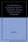 Introduction to computer science using the TURING programming language