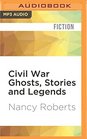 Civil War Ghosts Stories and Legends