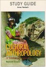 Study Guide for Cultural Anthropology A Global Perspective