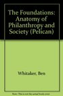 The Foundations Anatomy of Philanthropy and Society