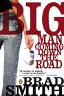Big Man Coming Down The Road