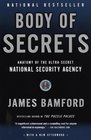 Body of Secrets Anatomy of the UltraSecret National Security Agency