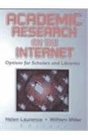 Academic Research on the Internet Options for Scholars and Libraries