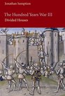 The Hundred Years War Volume 3 Divided Houses