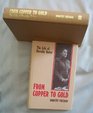 From Copper to Gold The Life of Dorothy Baker