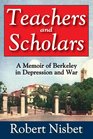 Teachers and Scholars A Memoir of Berkeley in Depression and War