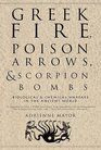 Greek Fire Poison Arrows and Scorpion Bombs Biological  Chemical Warfare in the Ancient World