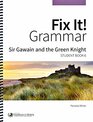 Fix It Grammar Sir Gawain and the Green Knight Student Book 6