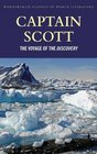 Captain Scott: The Voyage of the Discovery (Wordsworth Classics of World Literature)