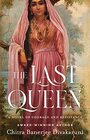 The Last Queen A Novel of Courage and Resistance