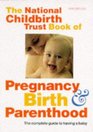 The National Childbirth Trust Book of Pregnancy Birth and Parenthood